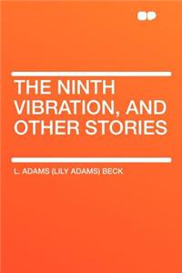 The Ninth Vibration, and Other Stories