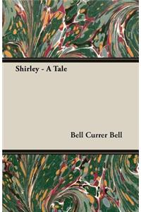 Shirley - A Tale