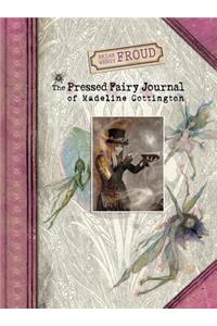 Brian and Wendy Froud's The Pressed Fairy Journal of Madeline Cot