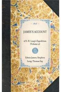 JAMES'S ACCOUNT of S. H. Long's Expedition (Volume 2)