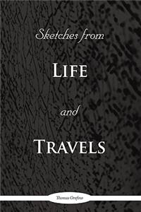 Sketches from Life and Travels