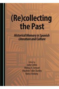(Re)collecting the Past