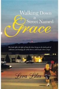 Walking Down a Street Named Grace
