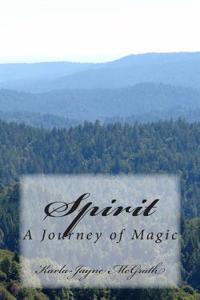 Spirit: A Journey of Magic