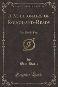 A Millionaire of Rough-And-Ready