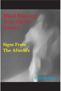 Mind Blowing True Ghost Stories