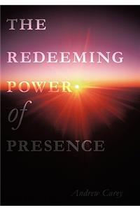 Redeeming Power of Presence