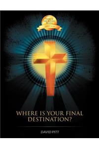 Where Is Your Final Destination