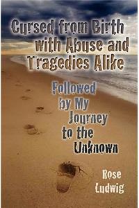 Cursed from Birth with Abuse and Tragedies Alike