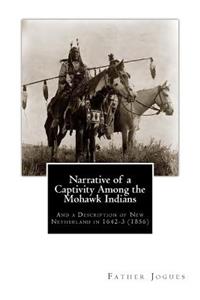 Narrative of a Captivity Among the Mohawk Indians