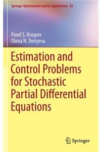 Estimation and Control Problems for Stochastic Partial Differential Equations