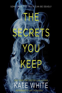 The Secrets You Keep Lib/E
