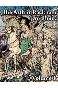 The Arthur Rackham Art Book - Volume I