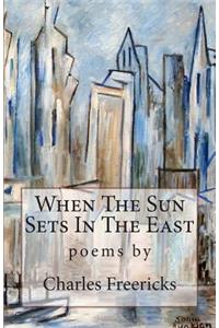 When The Sun Sets In The East