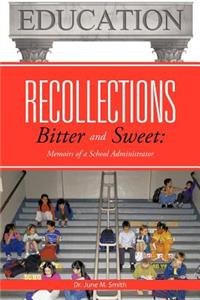 Recollections Bitter and Sweet