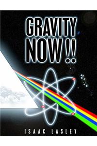 Gravity Now!!