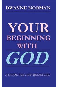 Your Beginning With God