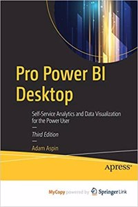 Pro Power Bi Desktop: Self-Service Analytics And Data Visualization For The Power User