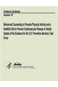 Behavioral Counseling to Promote Physical Activity and a Healthful Diet to Prevent Cardiovascular Disease in Adults