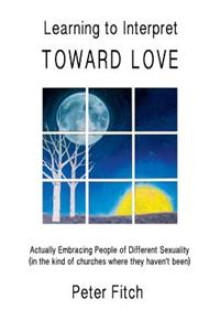 Learning to Interpret Toward Love