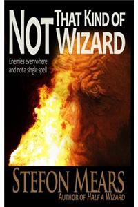 Not That Kind of Wizard