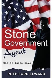 One of Those Days: Vol. 1 Stone-Government Agent (Government Intrigue, International Spy)