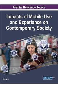 Impacts of Mobile Use and Experience on Contemporary Society