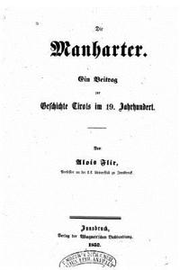 Manharter, ein beitrag zur geschichte Tirols im 19. jahrhundert