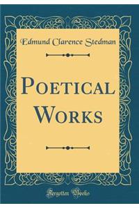 Poetical Works (Classic Reprint)
