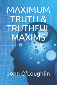 Maximum Truth & Truthful Maxims
