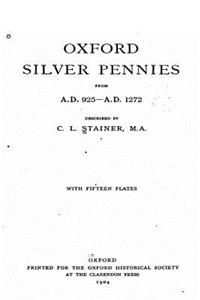 Oxford Silver Pennies From A.D.925-A.D.1272