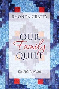 Our Family Quilt
