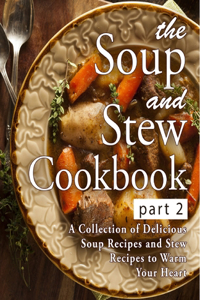 Soup and Stew Cookbook 2