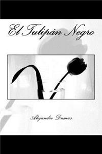 El Tulipan Negro (Spansih Edition)