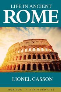 Life in Ancient Rome