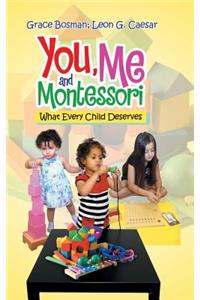 You, Me and Montessori