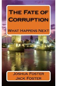 The Fate of Corruption