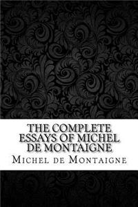 The Complete Essays of Michel de Montaigne