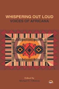 Whispering Out Loud: Voices Of Africana