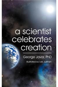 Scientist Celebrates Creation