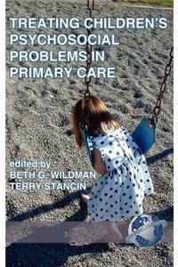 Treating Children's Psychosocial Problems in Primary Care (Hc)