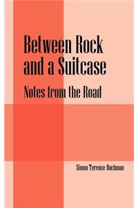 Between Rock and a Suitcase
