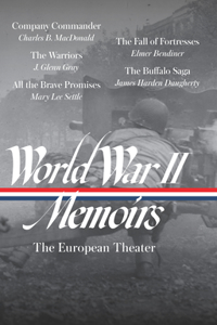 World War II Memoirs: The European Theater (Loa #385)