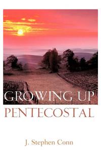 Growing Up Pentecostal