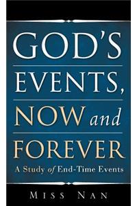 God's Events, Now and Forever