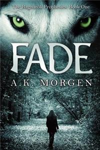 Fade (the Ragnarok Prophesies, Book One)