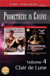 Prometheus in Chains, Volume 4 [The Torquil Enigma