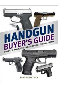 Handgun Buyer's Guide