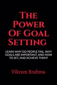 The Power Of Goal Setting : Work Productivity Series