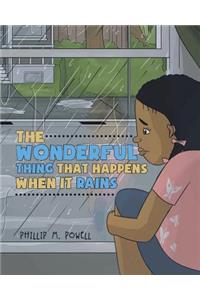 The Wonderful Thing That Happens When it Rains